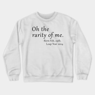 Feb 29th Birthday February 29th Leap Year Birthday Gifts Crewneck Sweatshirt